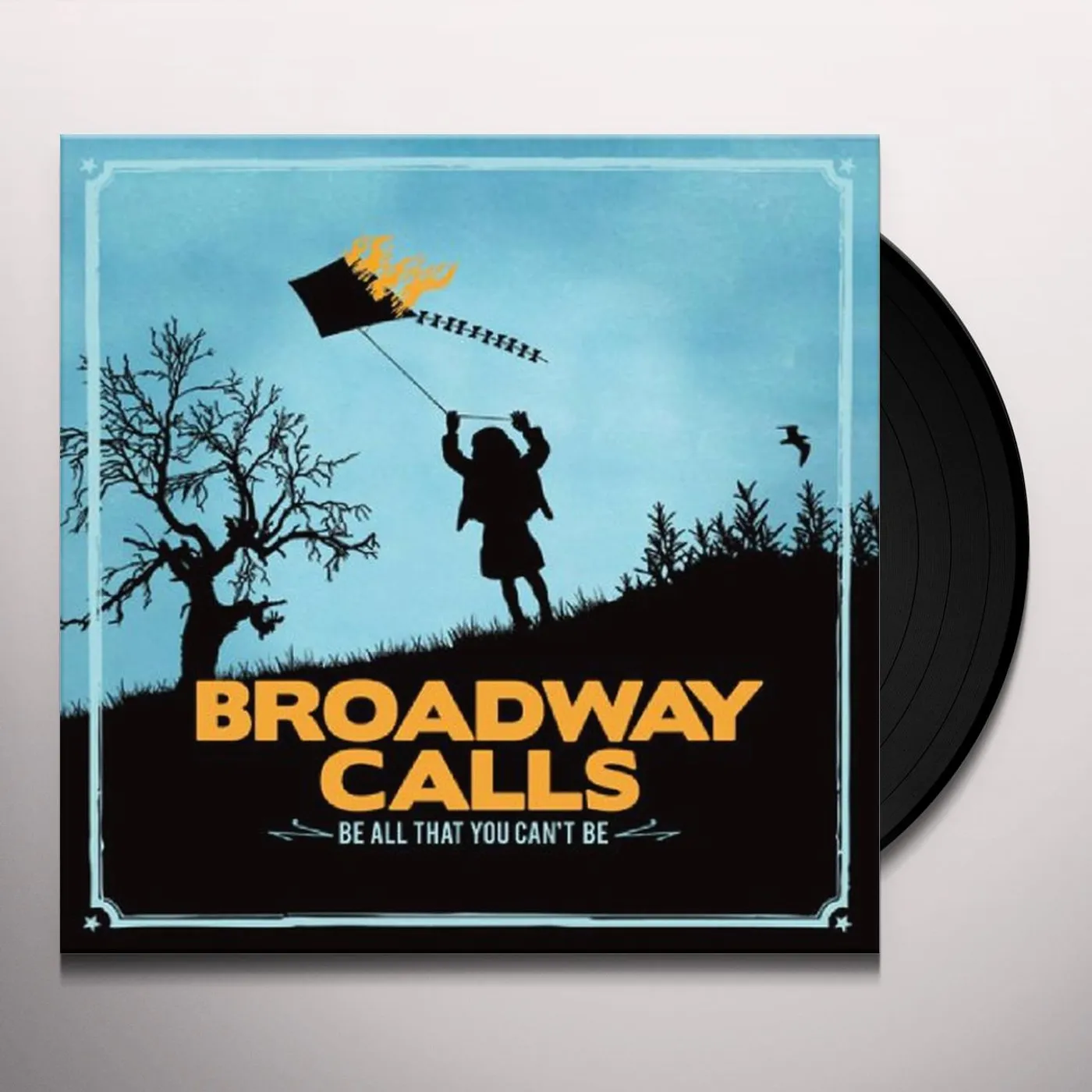 Broadway Calls BE ALL YOU CAN'T BE Vinyl Record