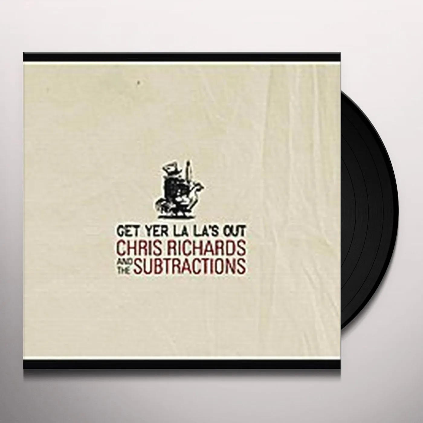 Chris Richards and the Subtractions Get Yer La La's Out Vinyl Record