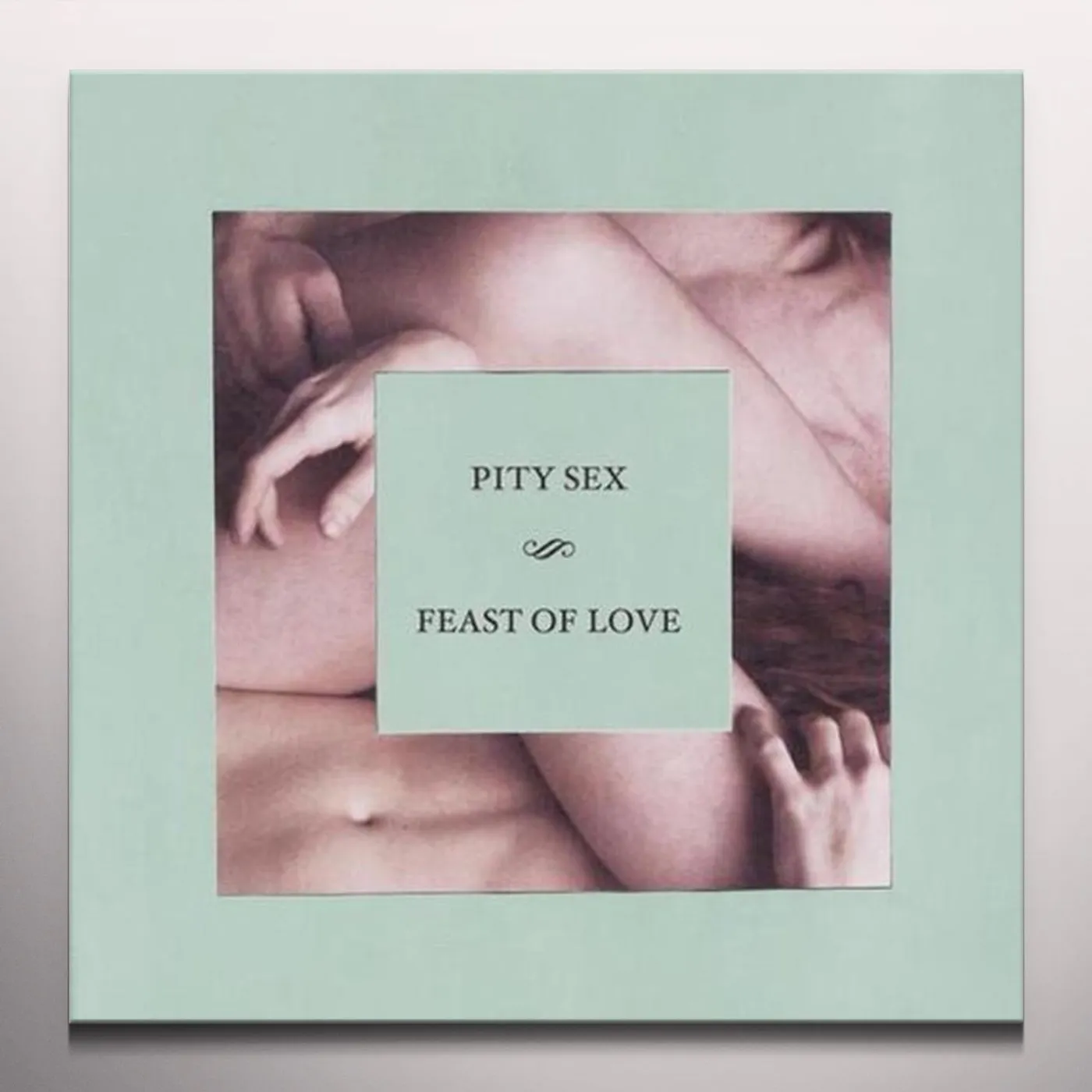Pity Sex Feast Of Love Vinyl Record