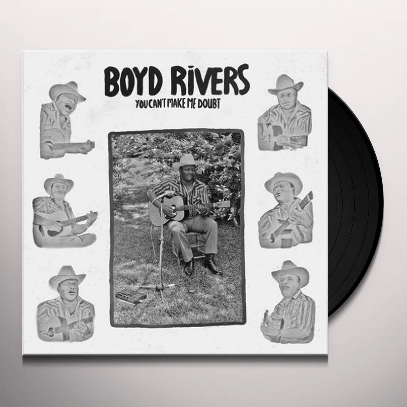 Boyd Rivers YOU CAN'T MAKE ME DOUBT Vinyl Record