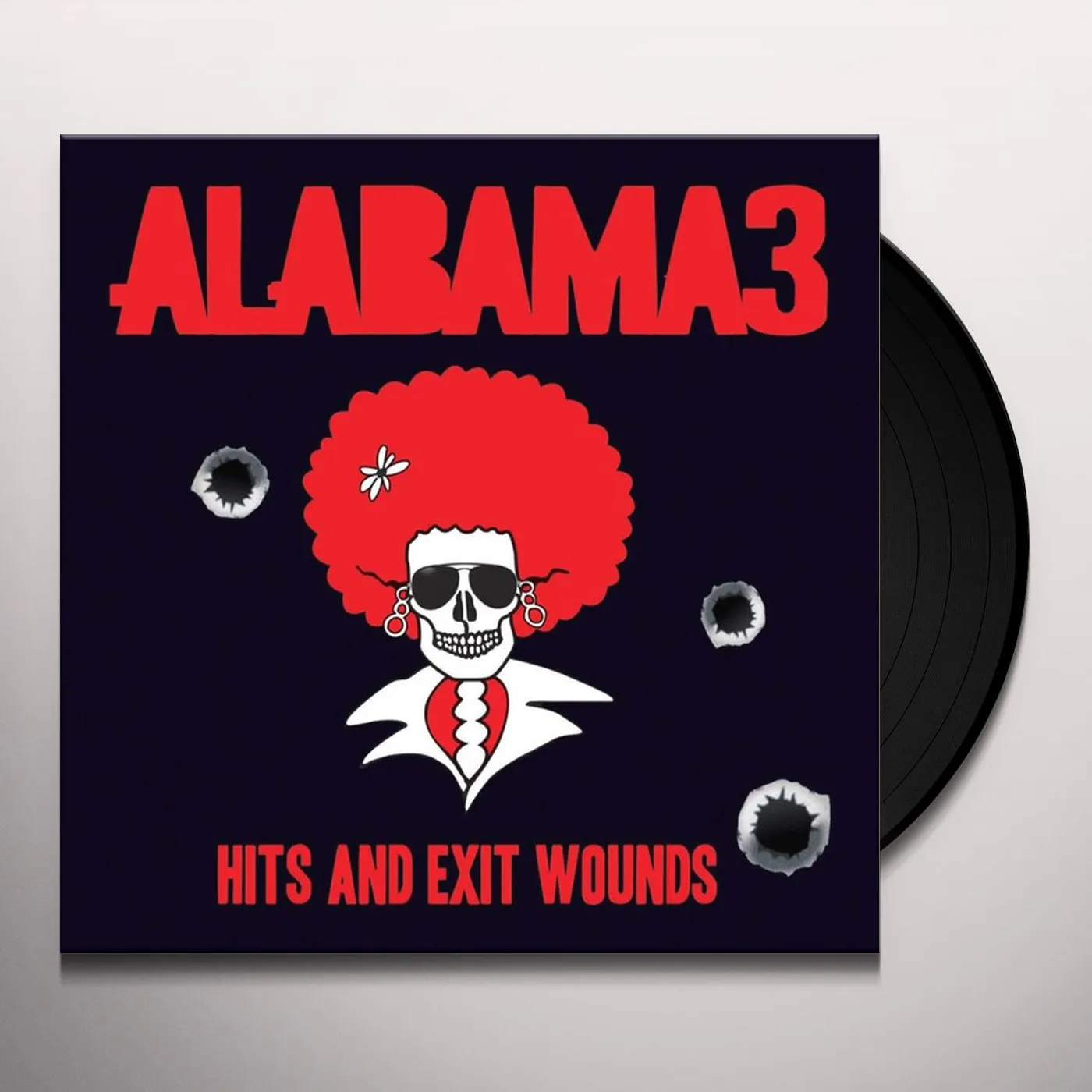 Alabama 3 Hits and Exit Wounds Vinyl Record