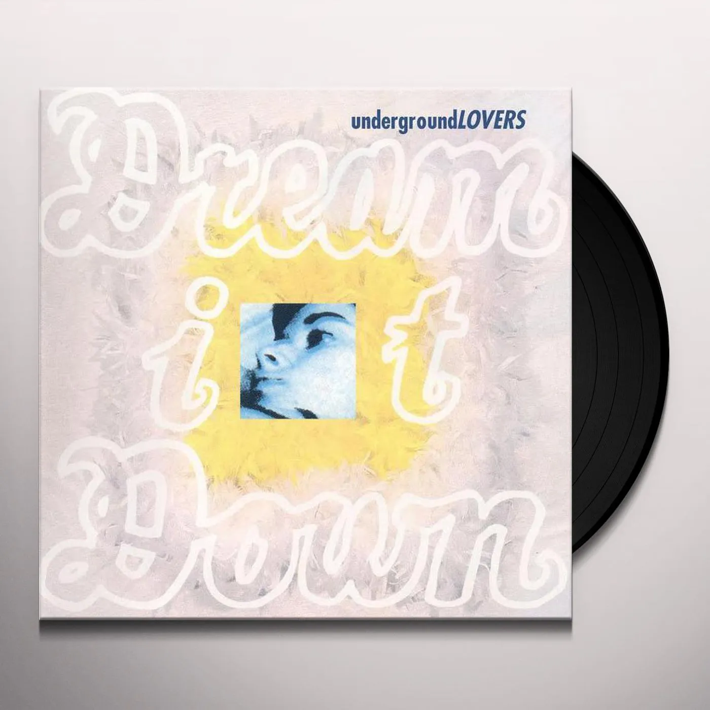 Underground Lovers Dream It Down Vinyl Record