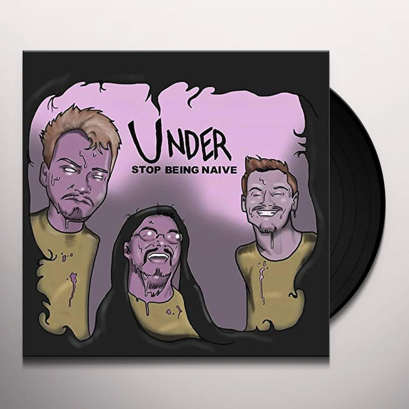 Under STOP BEING NAIVE Vinyl Record