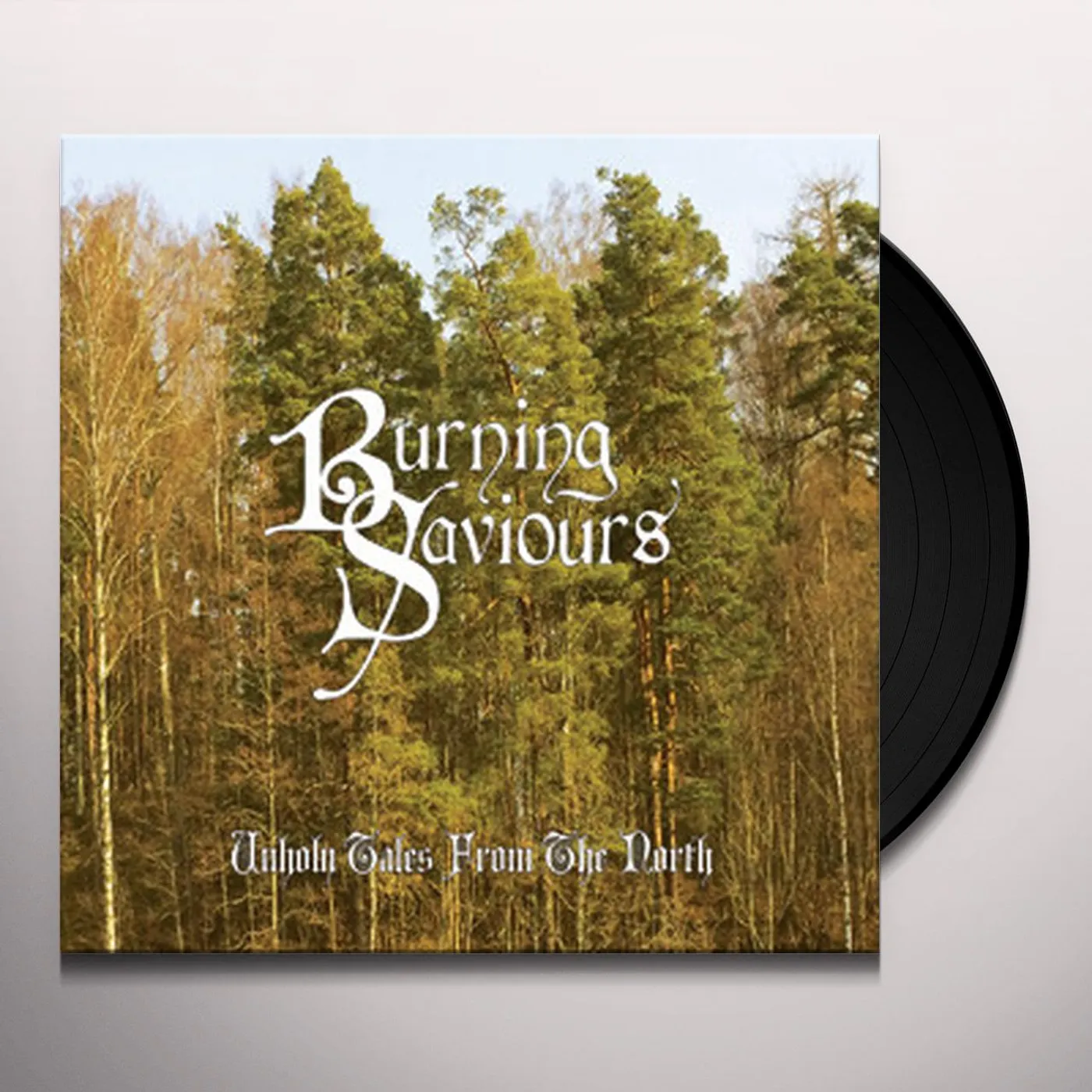Burning Saviours Unholy Tales From The North Vinyl Record