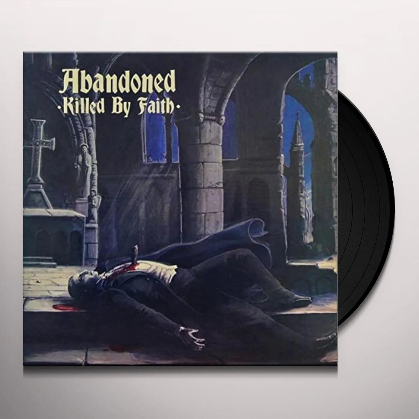 Abandoned Killed By Faith Vinyl Record