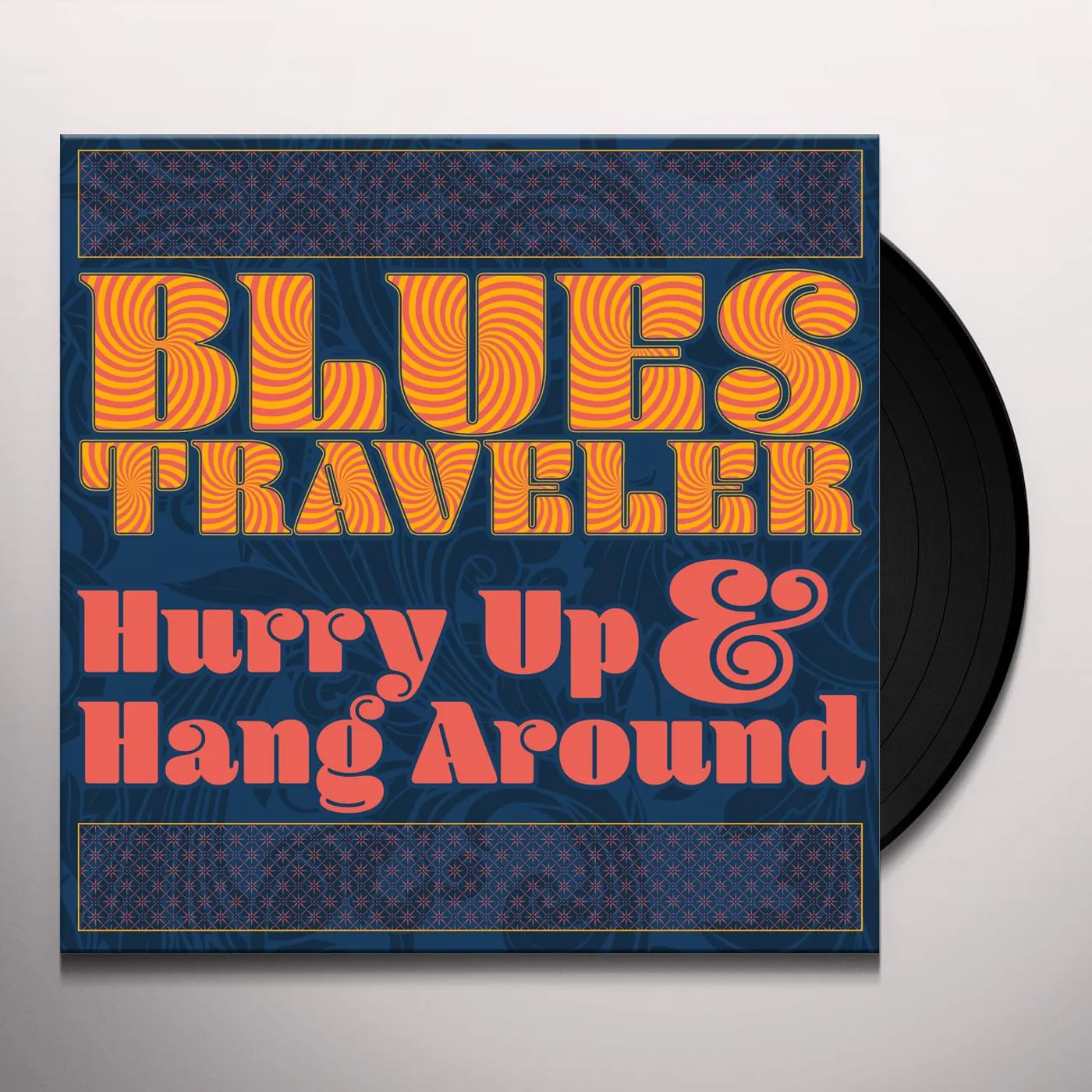 Blues Traveler Hurry Up & Hang Around Vinyl Record
