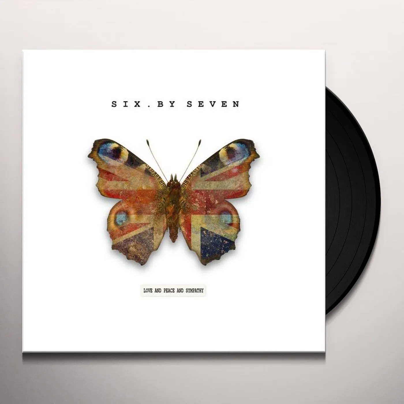 Six by Seven Love & Peace & Sympathy Vinyl Record