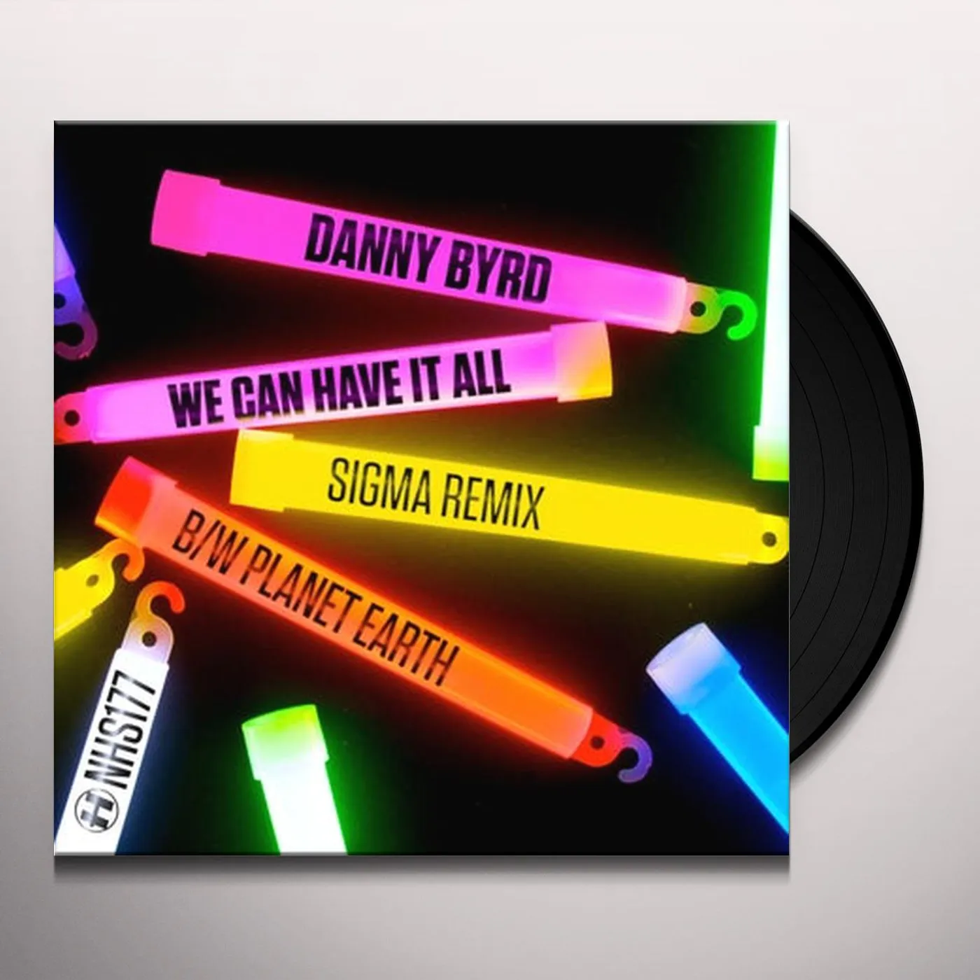 Danny Byrd WE CAN HAVE IT ALL (SIGMA RMX)/PLANET EARTH Vinyl Record - UK Release