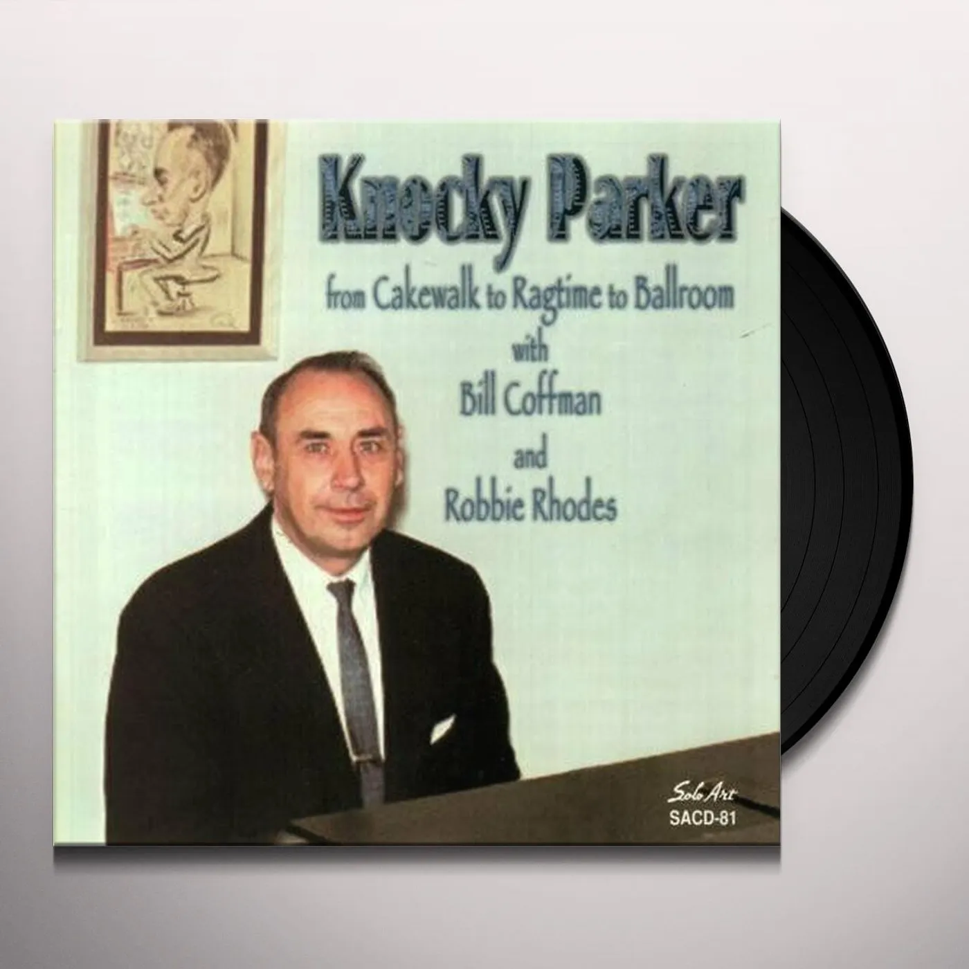 Knocky Parker FROM CAKEWALK TO RAGTIME Vinyl Record