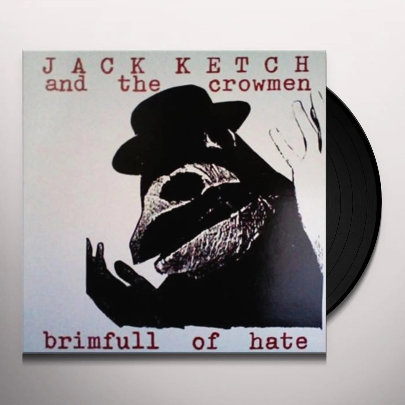 Jack Ketch And The Crowmen BRIMFULL OF HATE Vinyl Record - Limited Edition, Remastered, Reissue