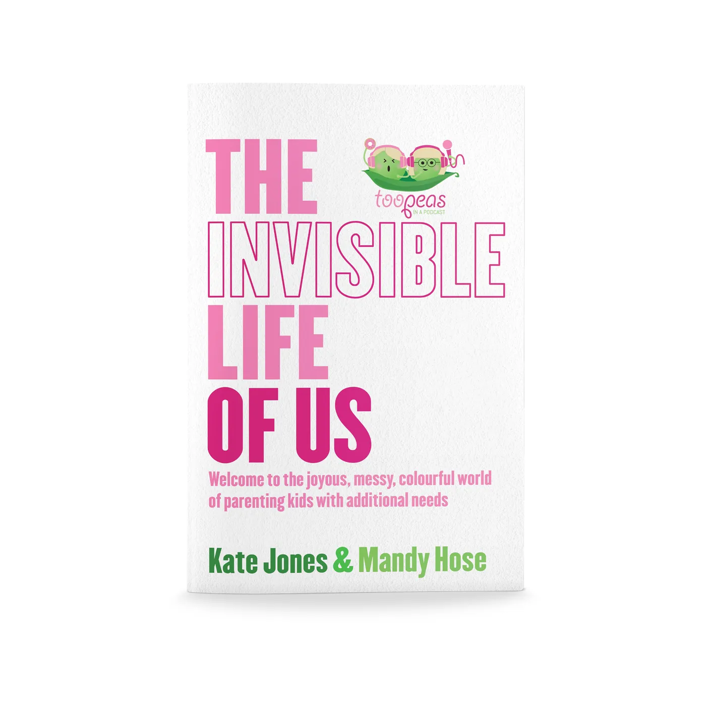 Too Peas In A Podcast The Invisible Life Of Us (SIGNED Paperback)
