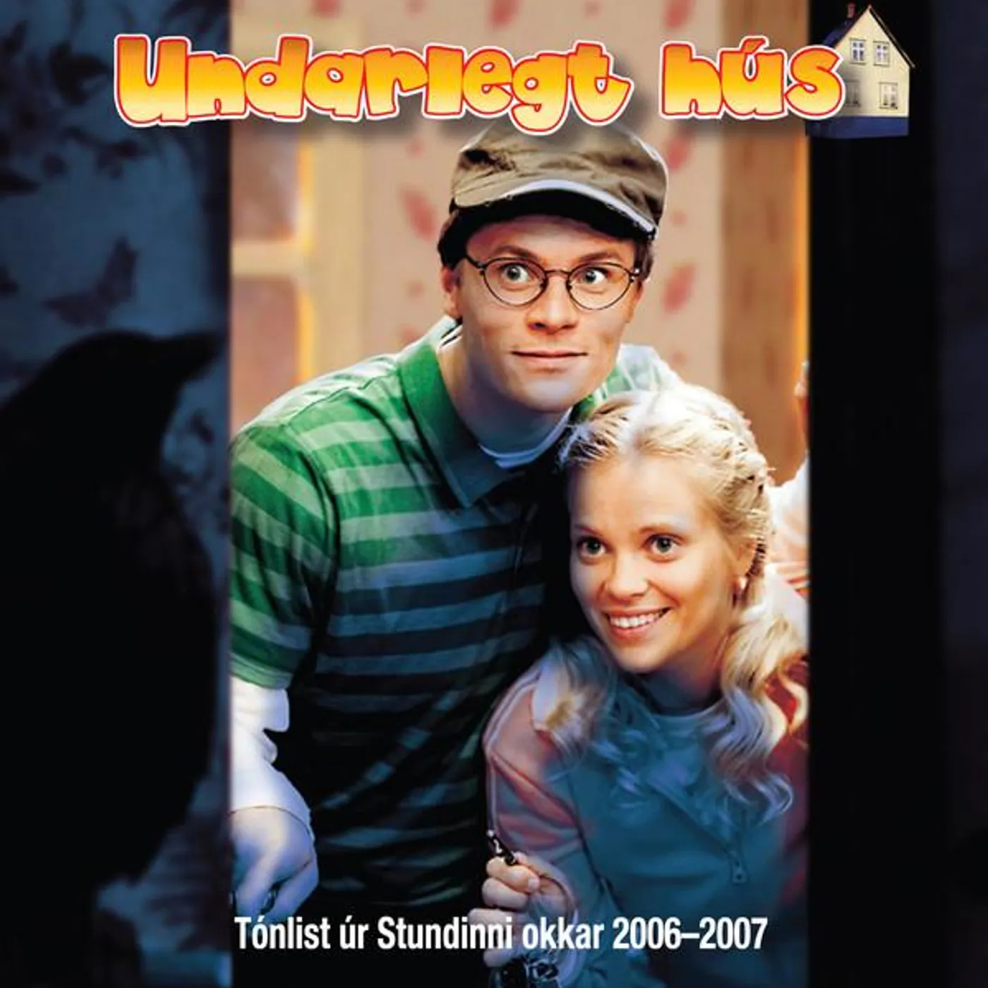 Undarlegt hús – Tónlistin úr Stundinni Okkar 2006–2007