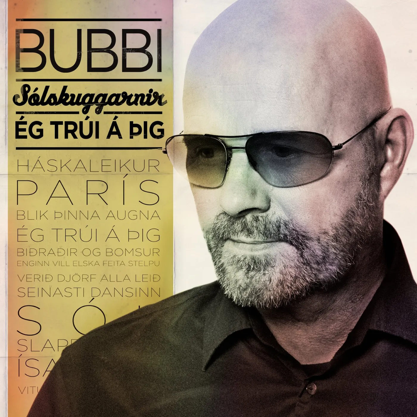 Bubbi Morthens Bubbi og Sólskuggarnir - Ég trúi á þig (CD+DVD)