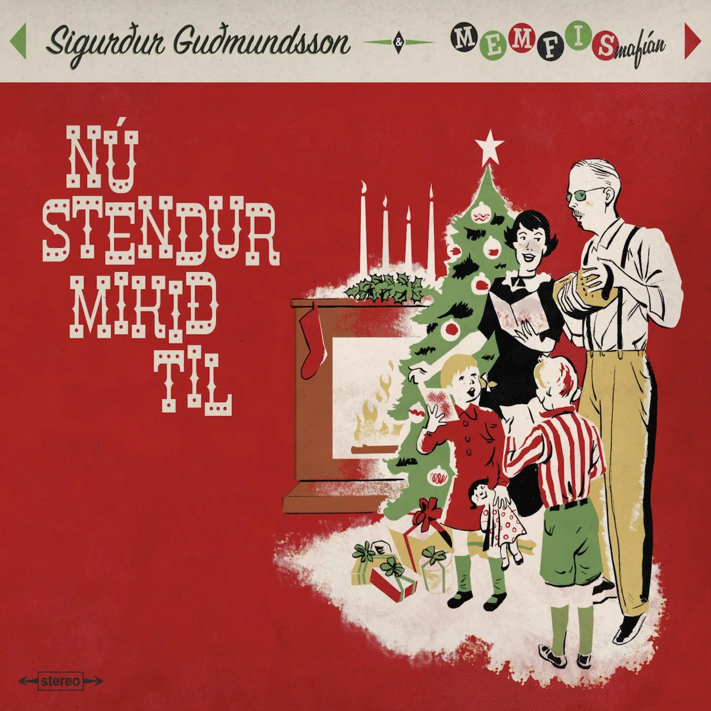 Sigurður Guðmundsson & Memfismafían - Nú stendur mikið til