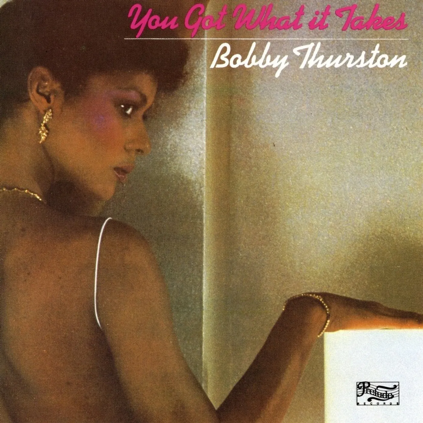 Bobby Thurston - You Got What It Takes