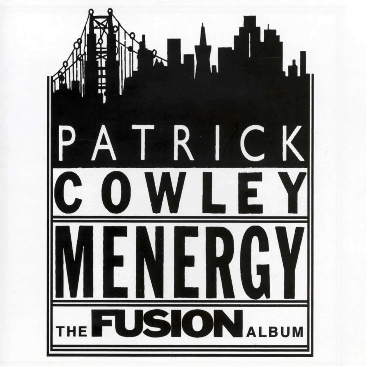 Patrick Cowley - Menergy: The Fusion Album