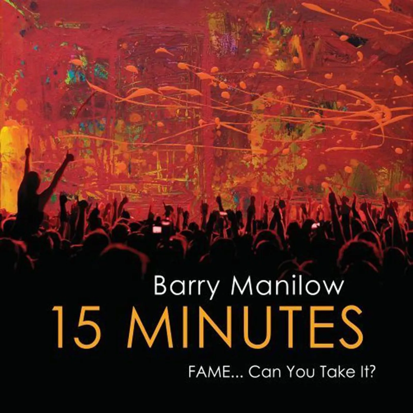 Barry Manilow 15 MINUTES CD (w On The Way To 15 Minutes Bonus Disc)