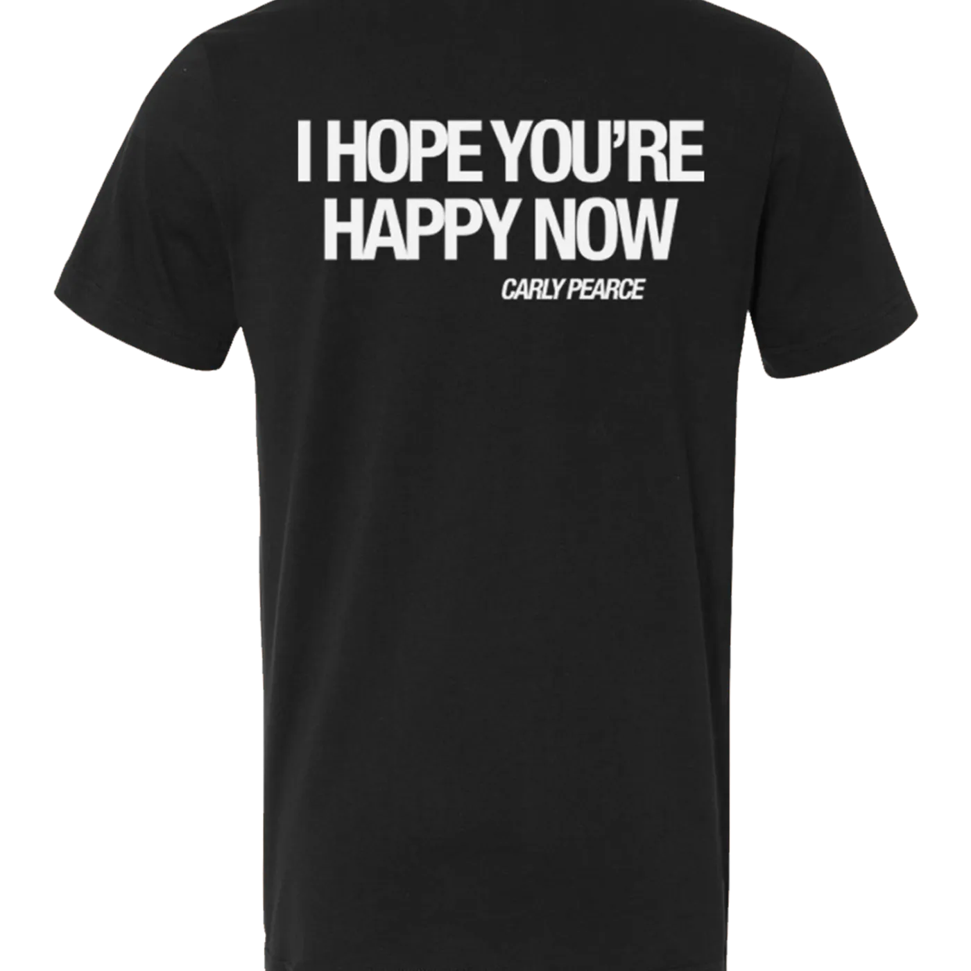 Carly Pearce I Hope You're Happy Now Tee (Pre-Order)