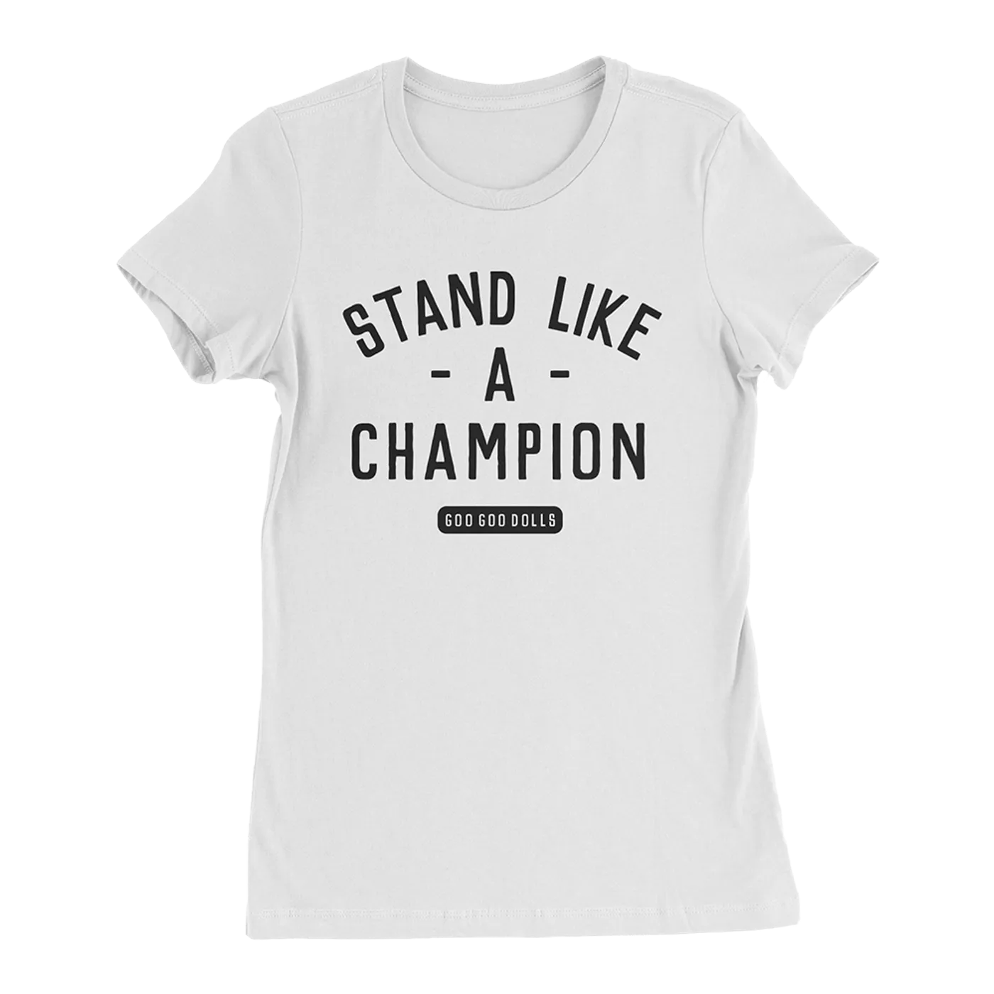 The Goo Goo Dolls Stand Like A Champion T-Shirt (Women's)