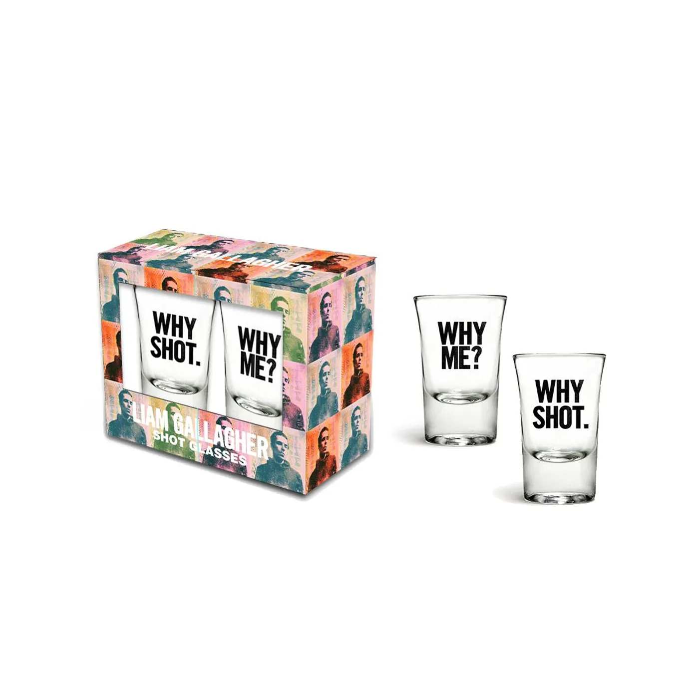 Liam Gallagher Why Me? Why Shot. Shot Glass Set of 2