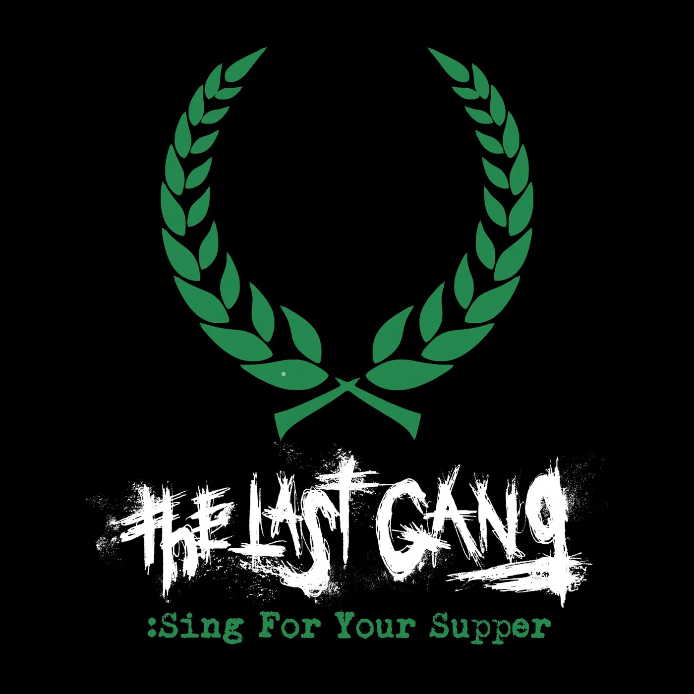 The Last Gang Sing For Your Supper 7" (Olive green w/black splatter) (Vinyl)