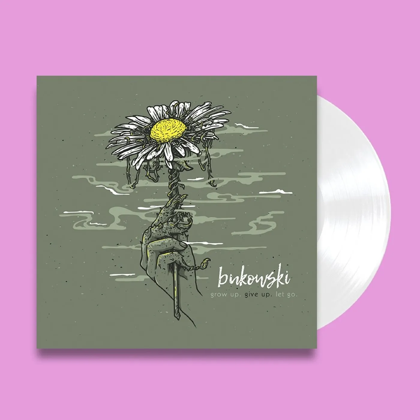 Bukowski grow up. give up. let go. 7" (Vinyl)