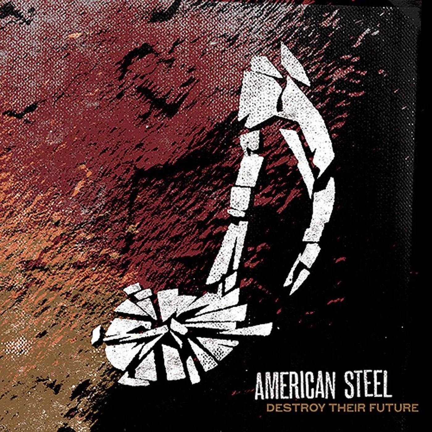 American Steel Destroy Their Future CD