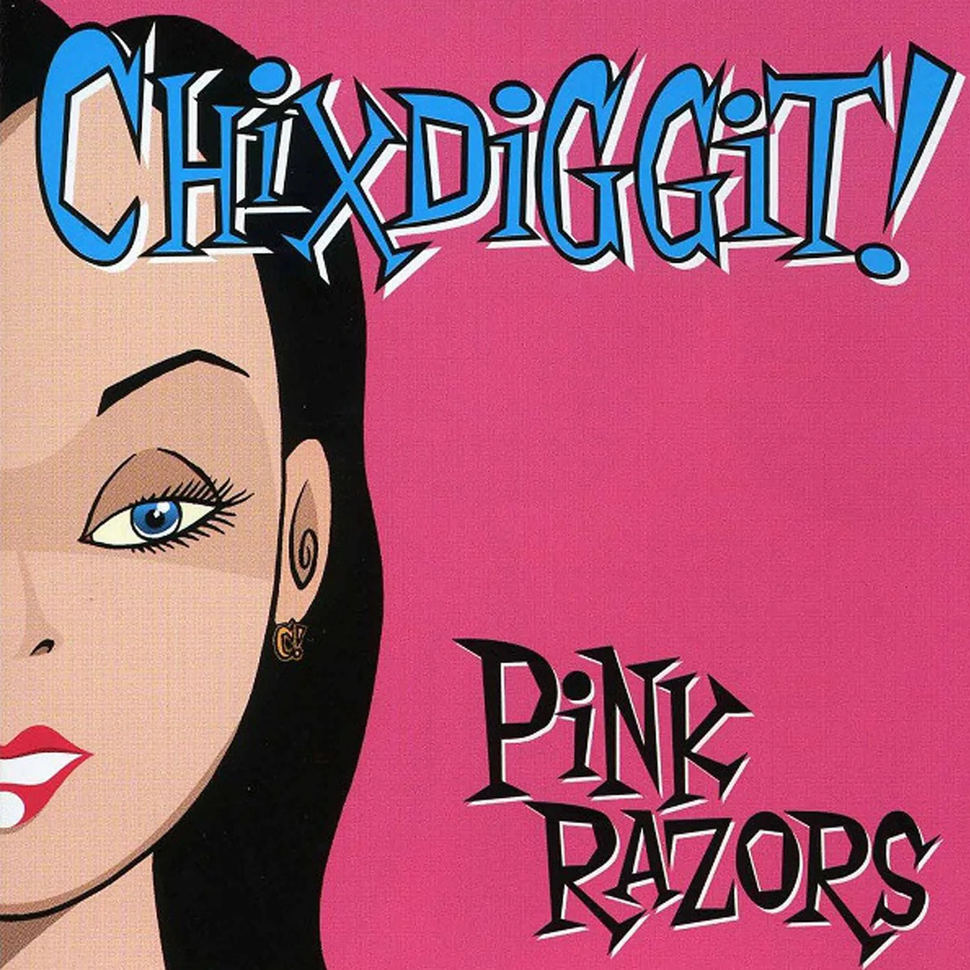 Chixdiggit! Pink Razors CD