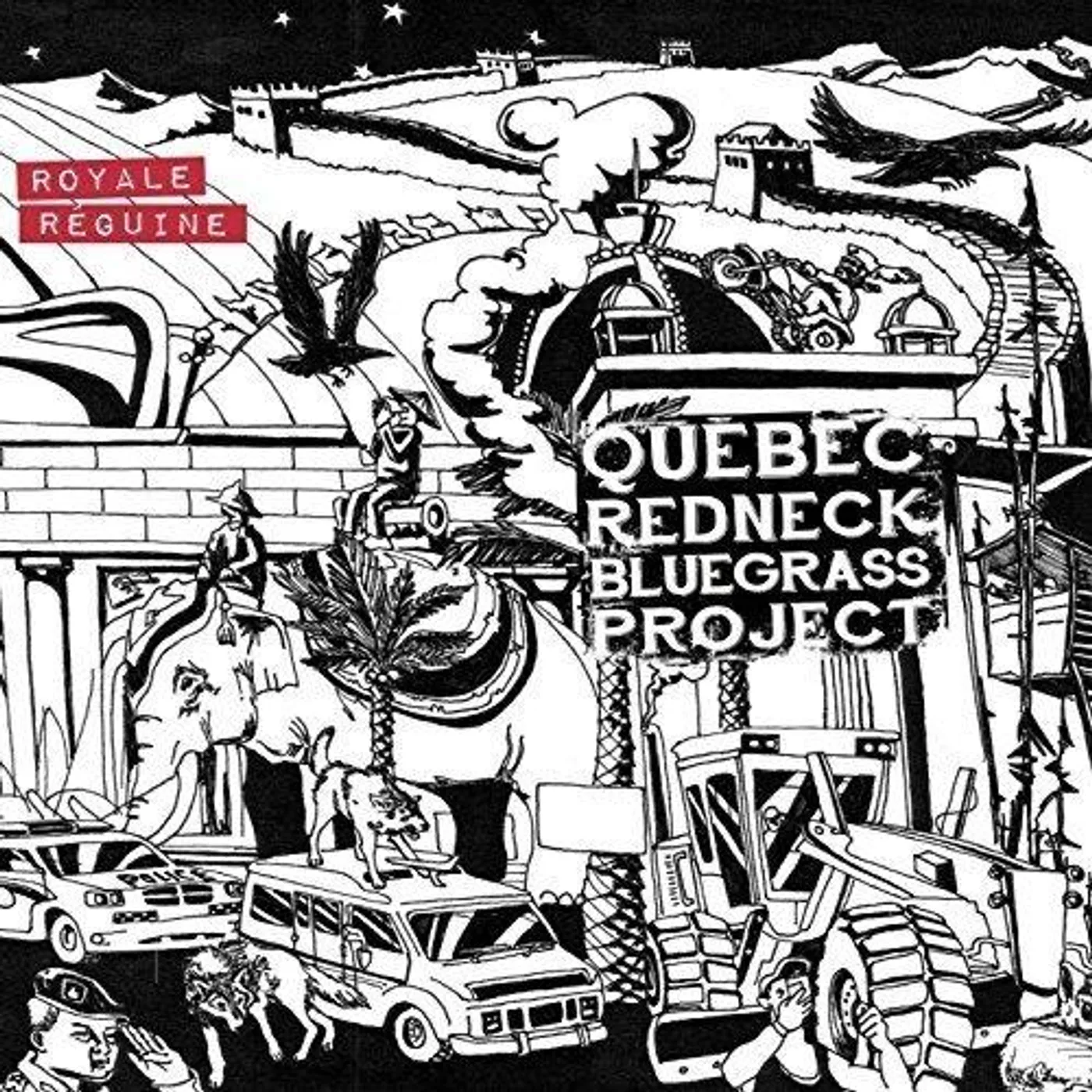 Québec Redneck Bluegrass Project / Royale Régine - CD