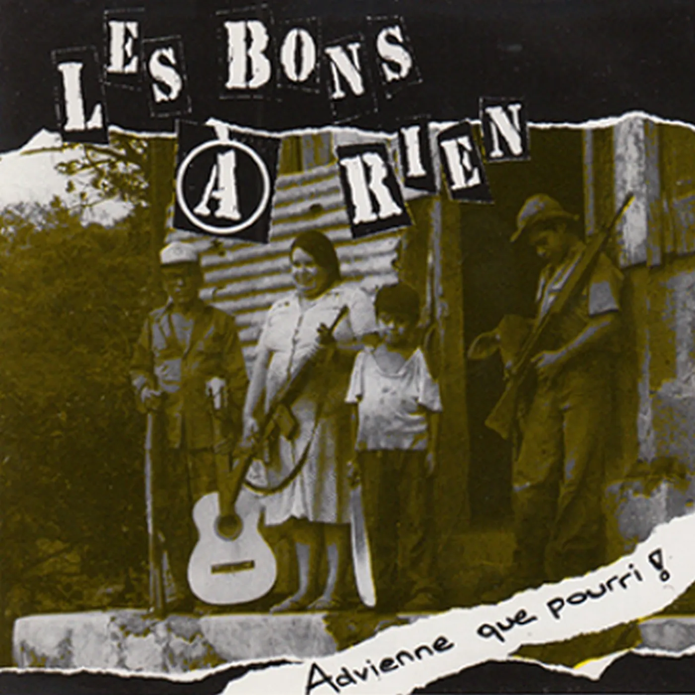 Les Bons à Rien / Advienne que pourri! - CD