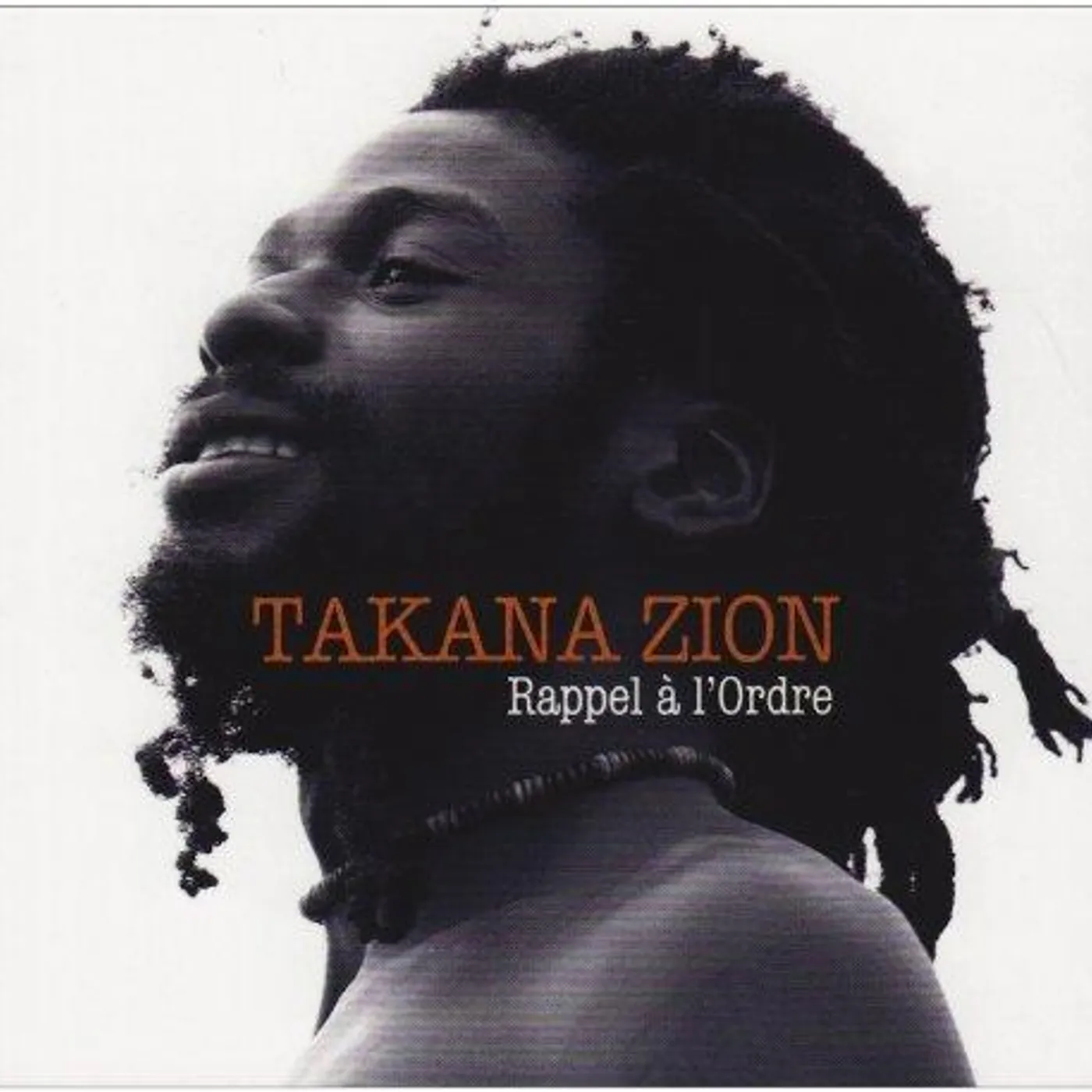 Takana Zion / Rappel à l'ordre - CD