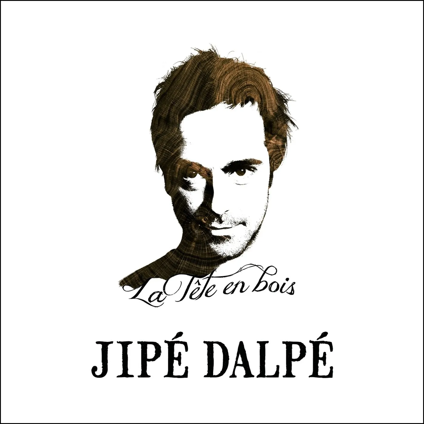 Jipé Dalpé / La tête en bois - CD