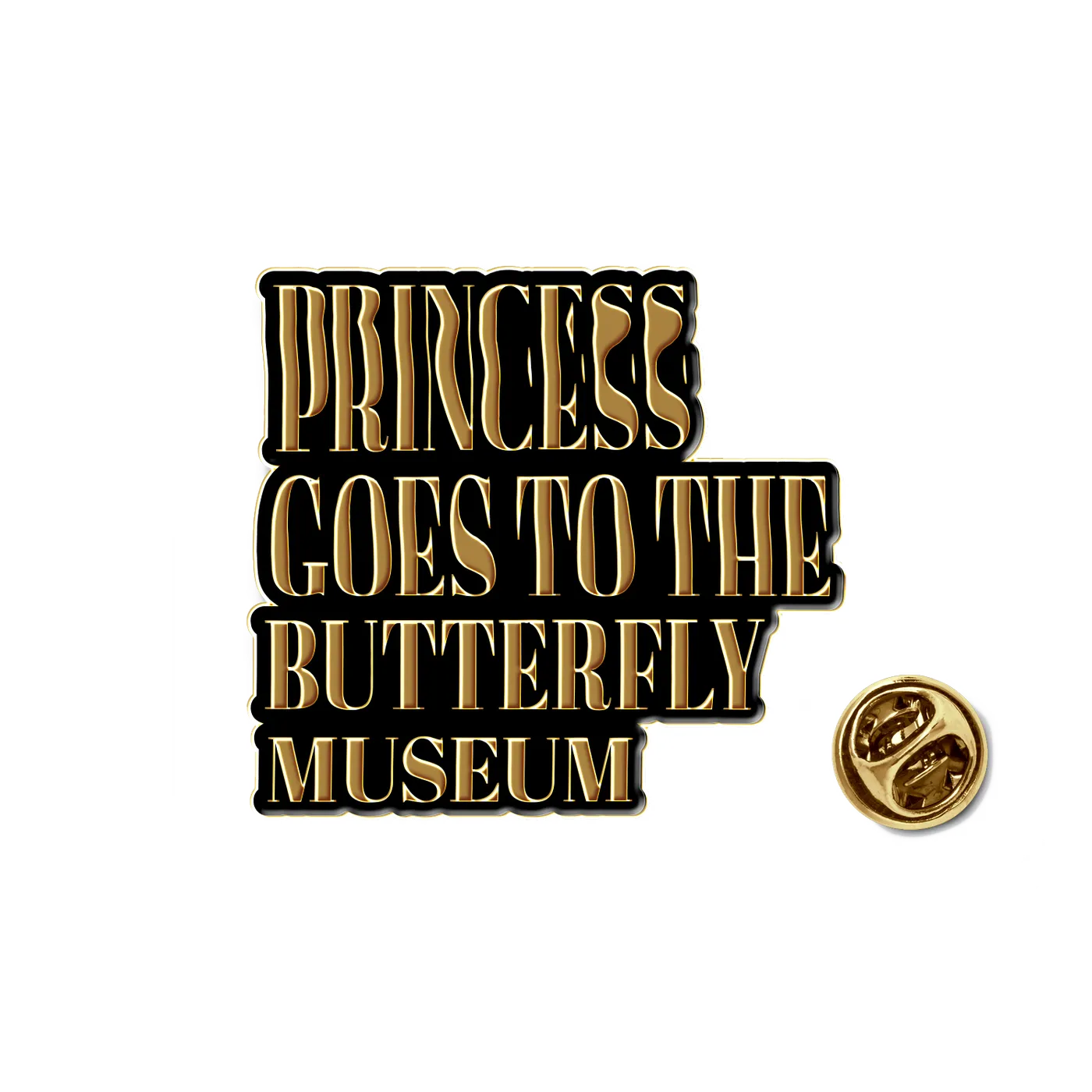 Princess Goes To The Butterfly Museum  | 1"  Enamel Pin