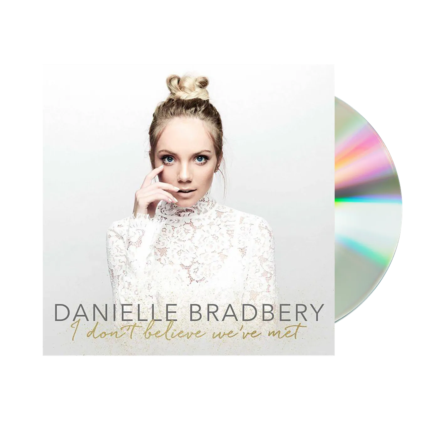 Danielle Bradbery I Don’t Believe We've Met CD