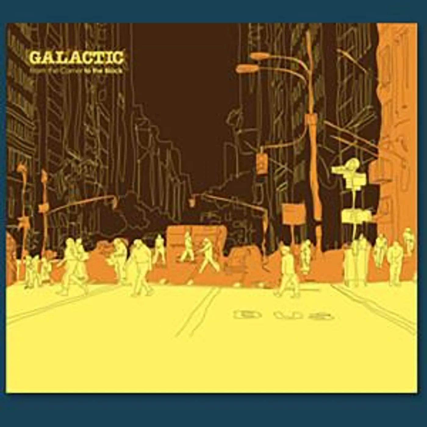 Galactic - From The Corner To The Block CD