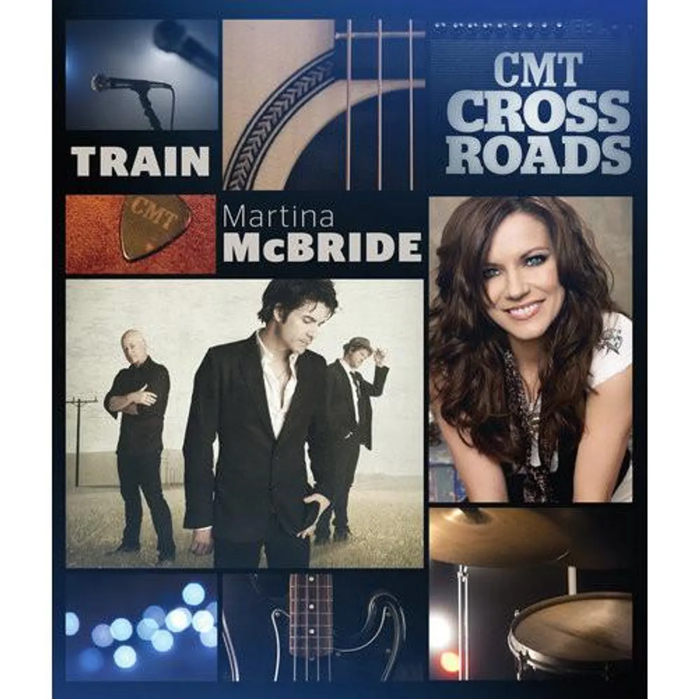 Martina McBride - CMT Cross Roads: Train & Martina McBride - DVD