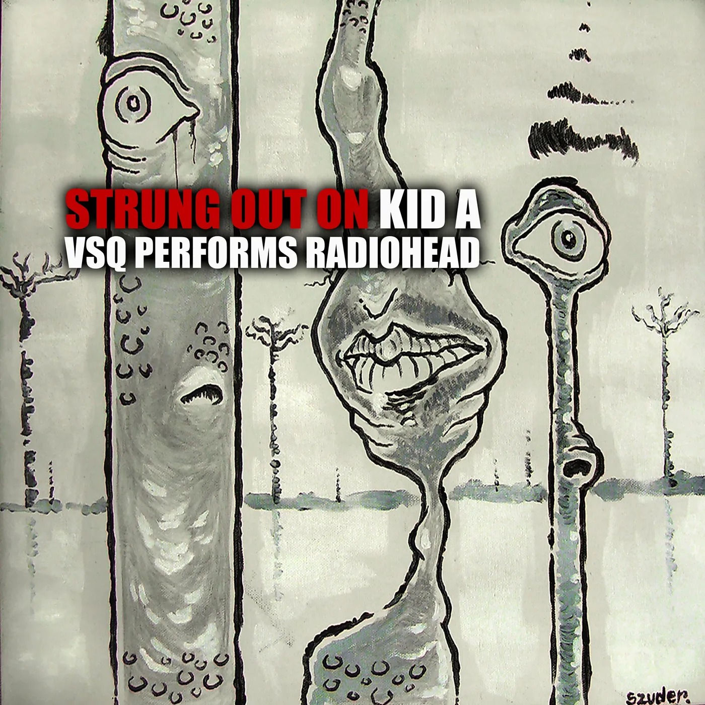 Vitamin String Quartet Strung Out on Kid A: VSQ Performs Radiohead