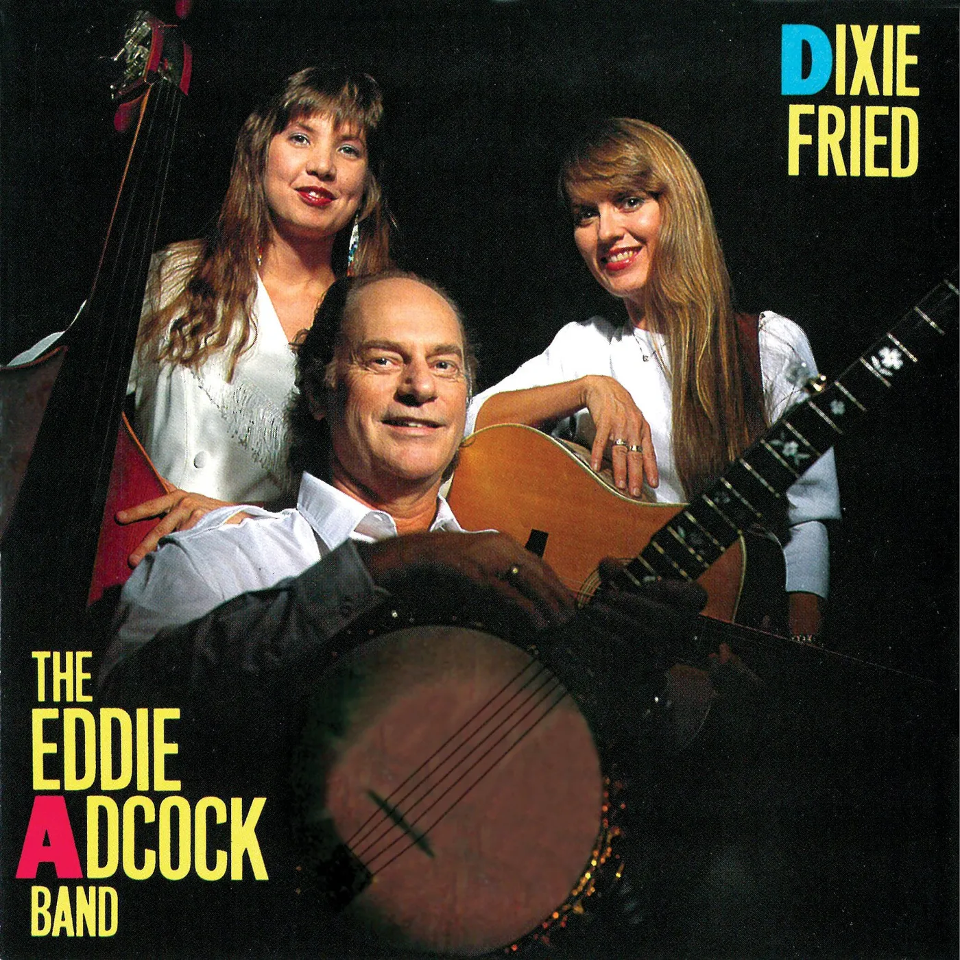 Eddie Adcock Band: Dixie Fried