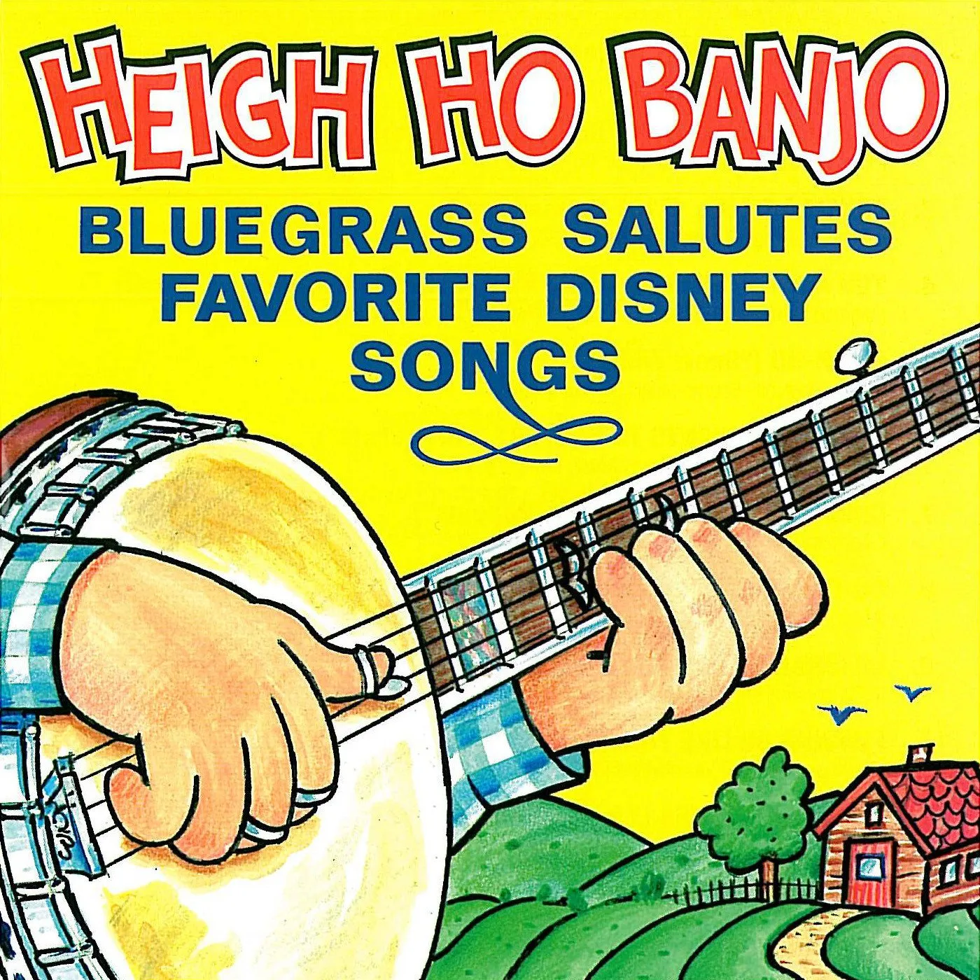 Pickin' On Heigh Ho Banjo: Bluegrass Salutes Favorite Disney Songs