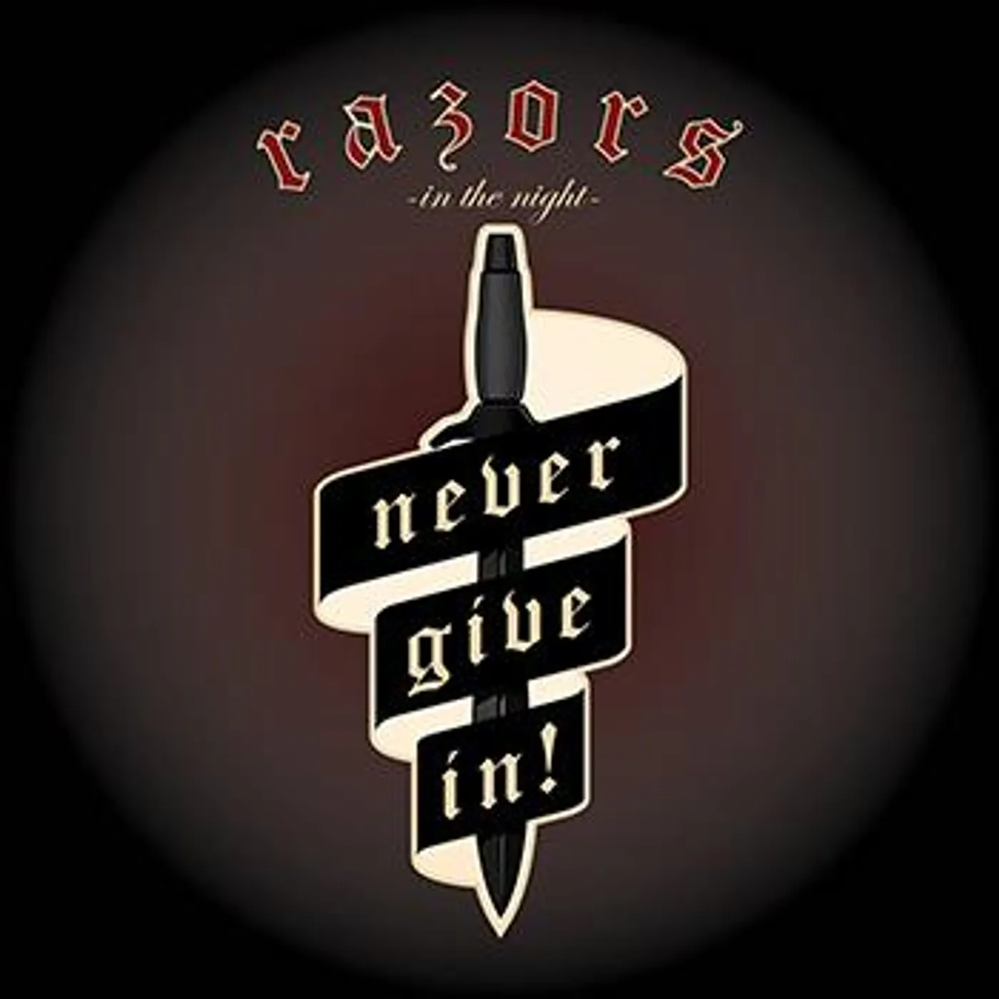 Razors In The Night - Never Give In! LP (Vinyl)