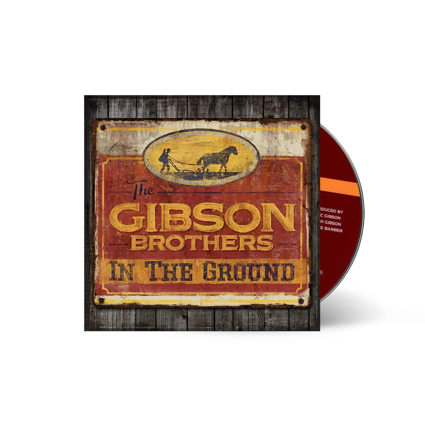 Gibson Brothers In The Ground CD