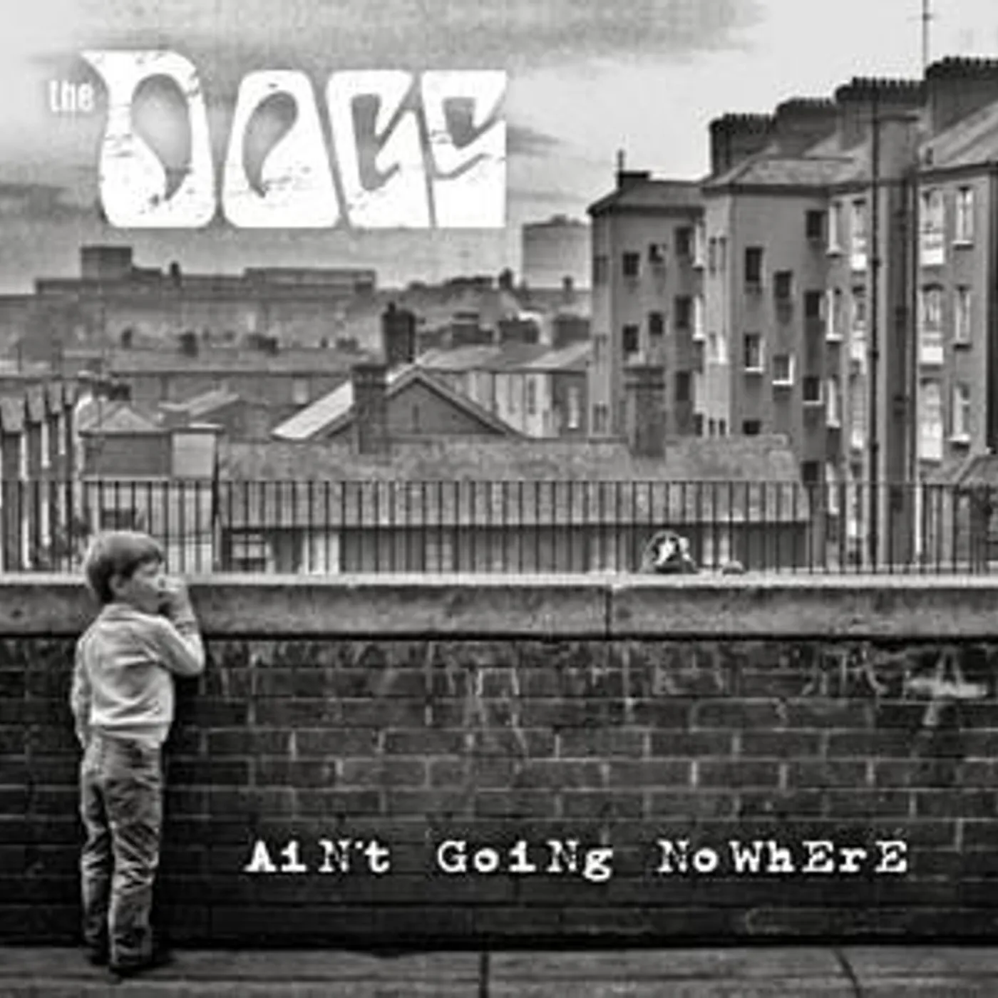 The Dogs "Ain't Going Nowhere " 7" (Vinyl)