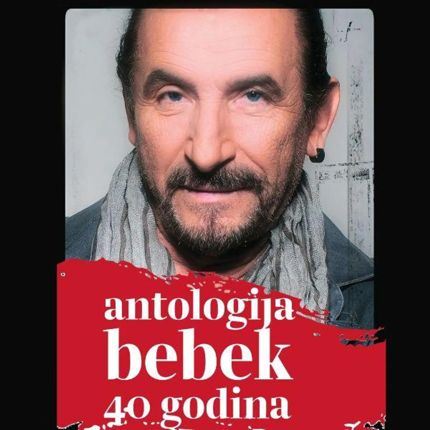 ŽELJKO BEBEK - 40 GODINA, ANTOLOGIJA
