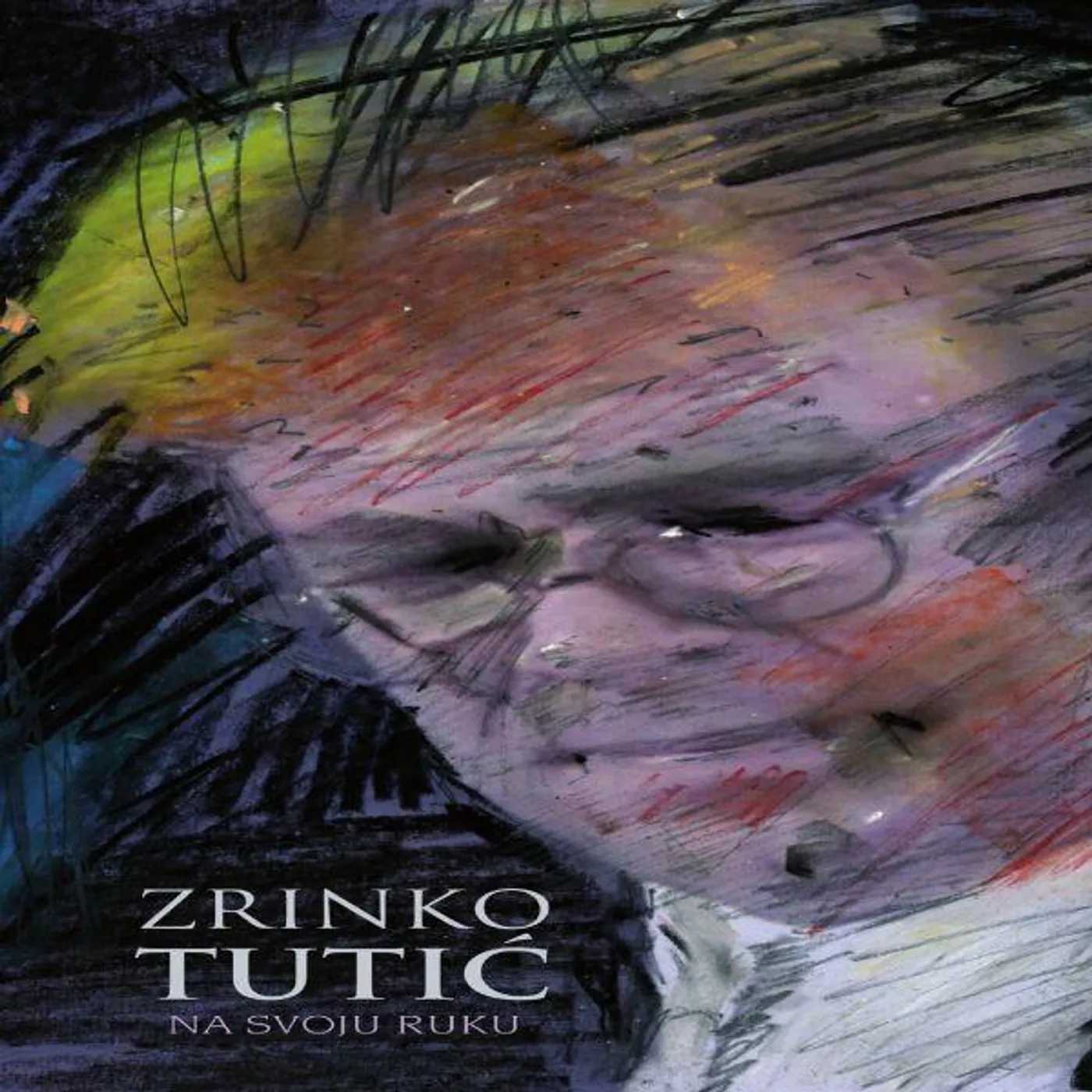 ZRINKO TUTIĆ - NA SVOJU RUKU
