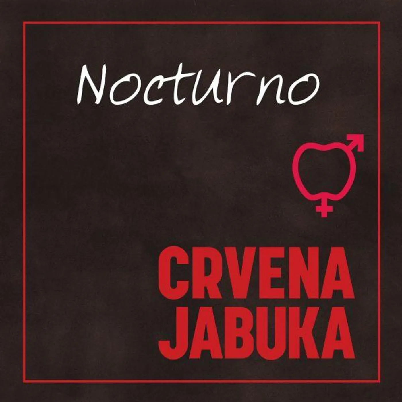 CRVENA JABUKA - NOCTURNO