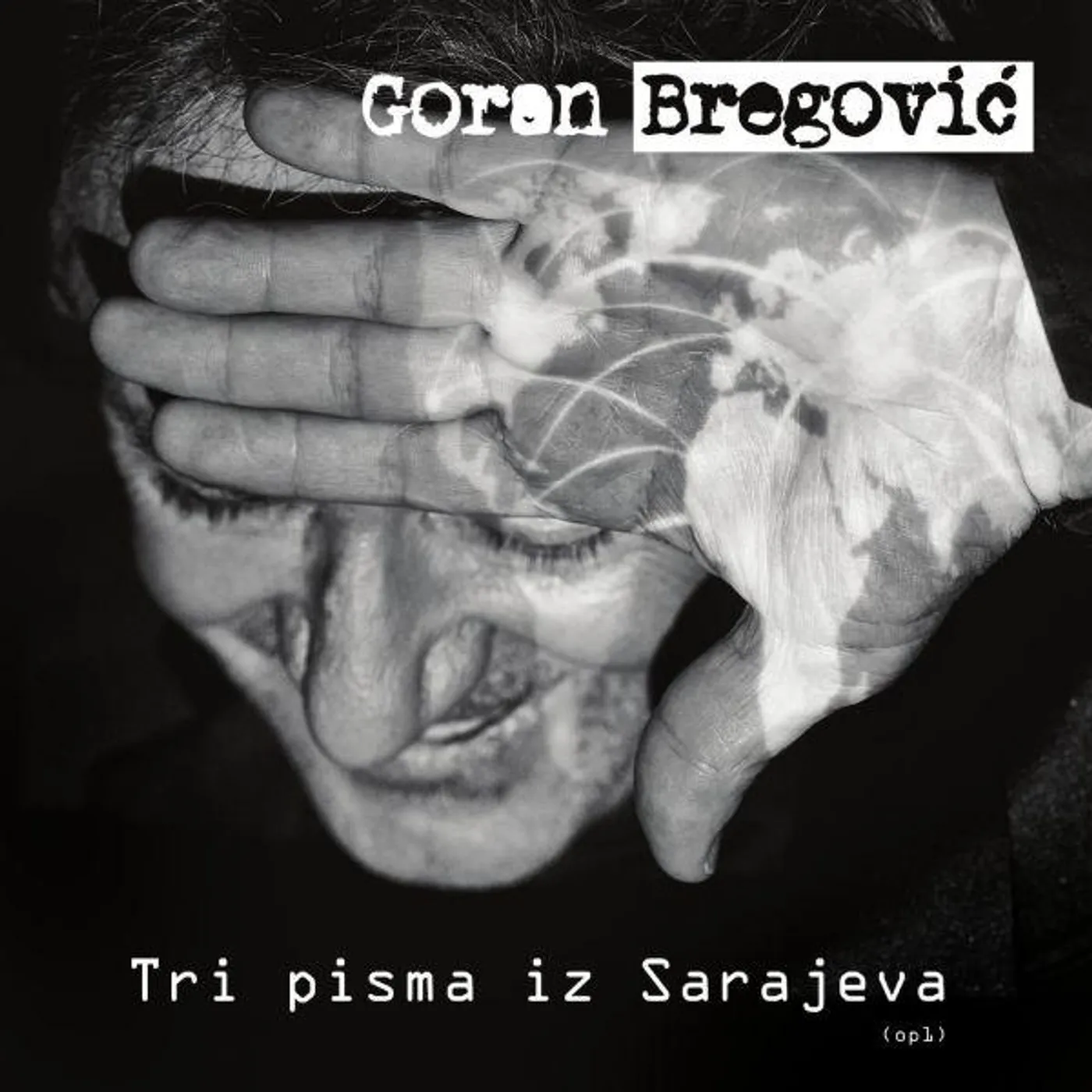 Goran Bregović TRI PISMA IZ SARAJEVA