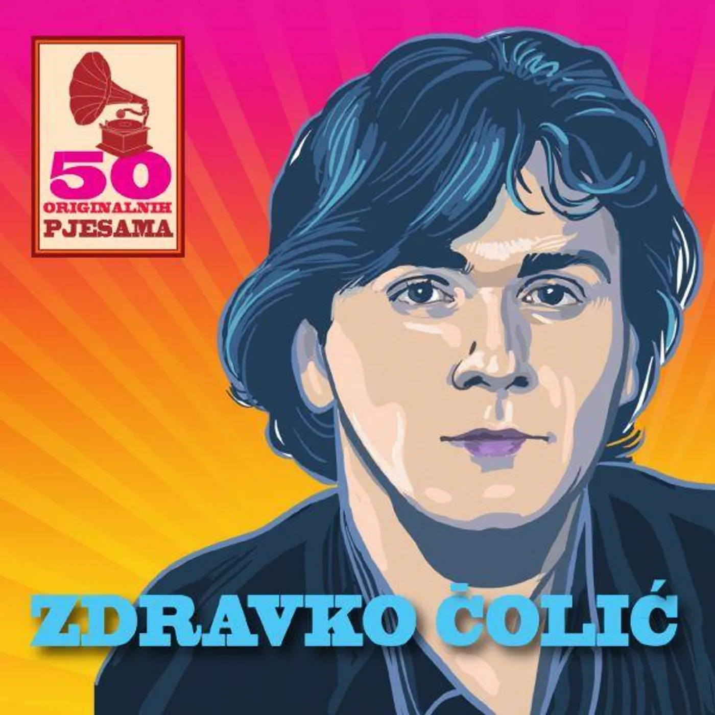 ZDRAVKO ČOLIĆ - 50 ORIGINALNIH HITOVA
