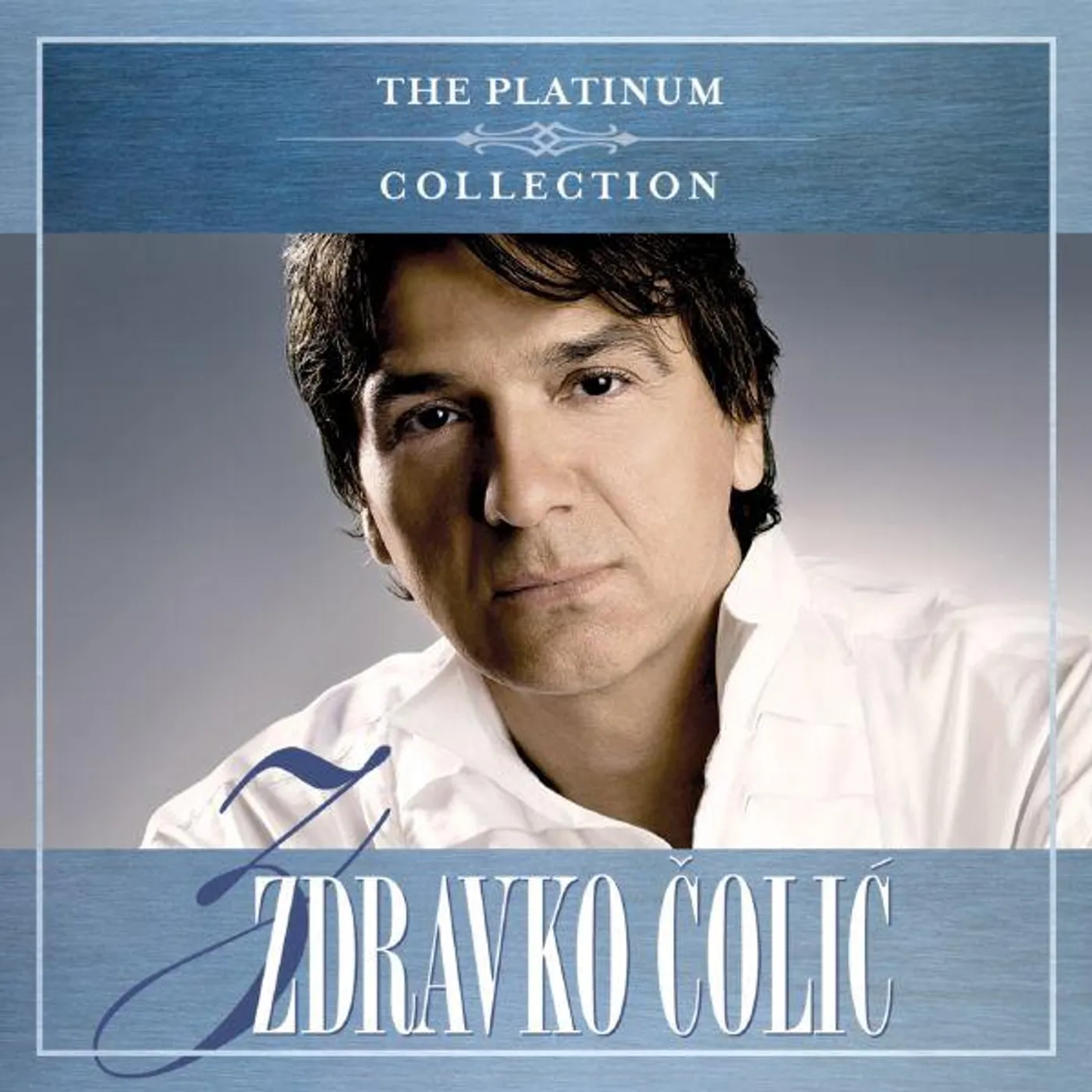 Zdravko Colic - THE PLATINUM COLLECTION
