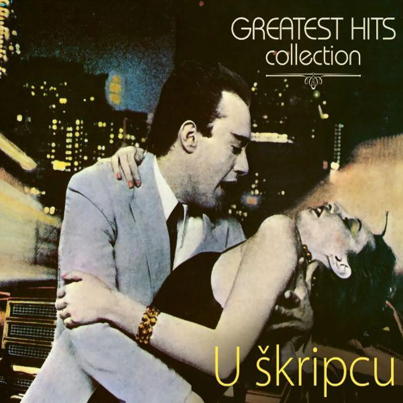 U skripcu - GREATEST HITS COLLECTION