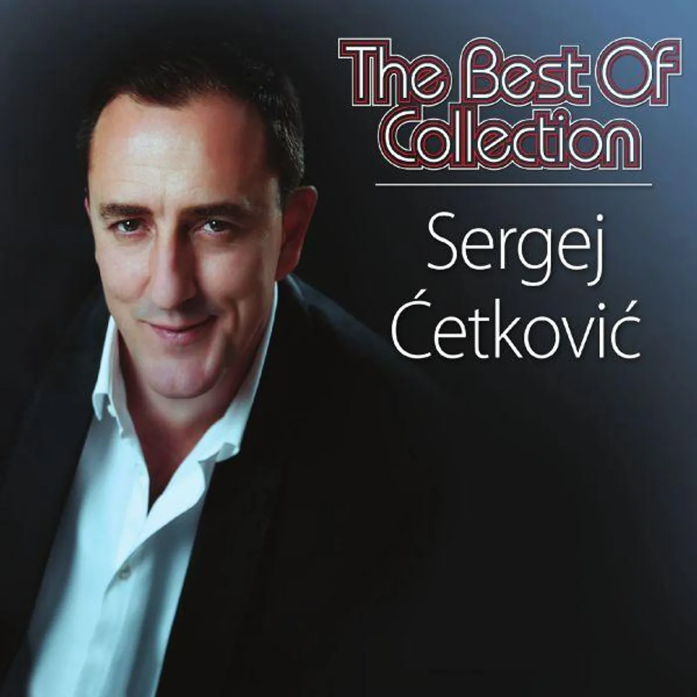 Sergej Ćetković THE BEST OF COLLECTION